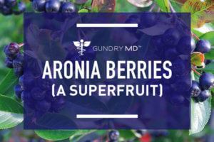 Aronia Berries (A Superfruit) & Their Amazing Health Benefits